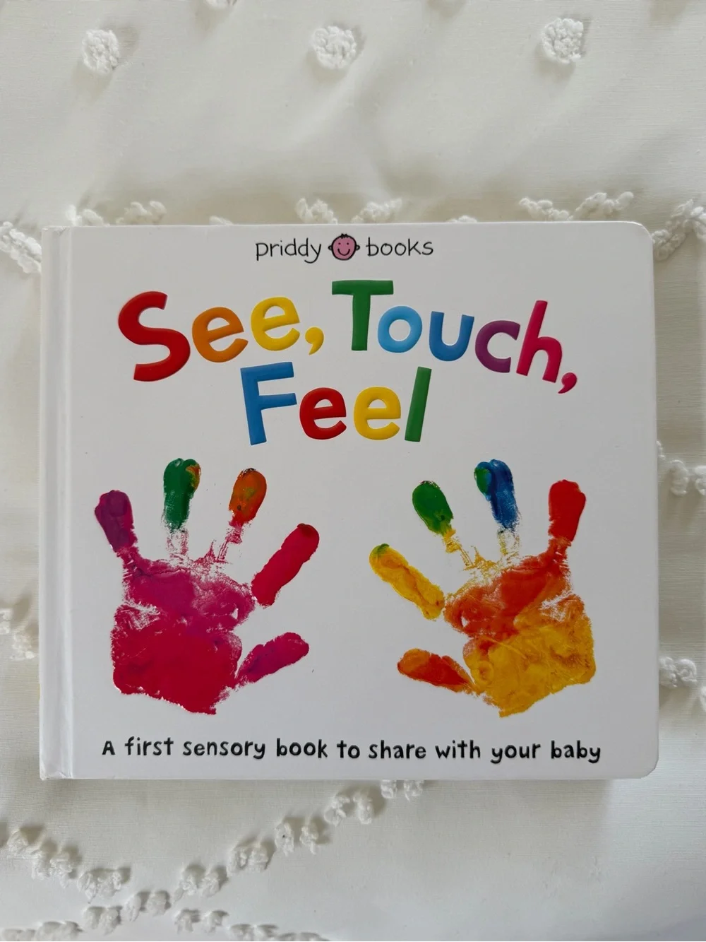 Priddy Books See, Touch, Feel - Colorful Sensory Baby Board Book